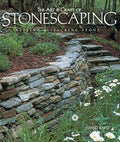 The Art And Craft of Stonescaping: Setting & Stacking Stone - David Reed