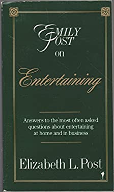 Emily Post on Entertaining - Elizabeth L. Post