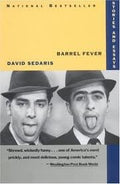 Barrel Fever Publisher: Back Bay Books - David Sedaris