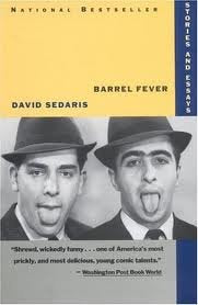 Barrel Fever Publisher: Back Bay Books - David Sedaris