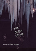 The glow stone - Ellen dreyer