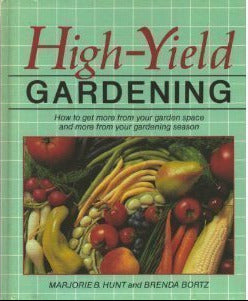 High-Yield Gardening - Marjorie B. Hunt