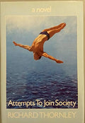 Attempts to Join Society - Richard Thornley