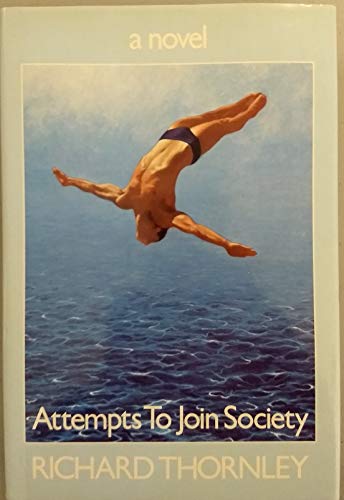 Attempts to Join Society - Richard Thornley