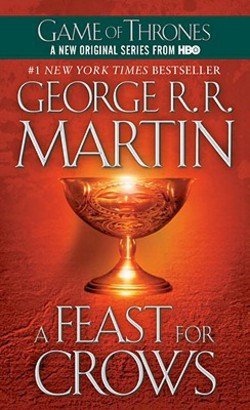 George R. R. Martin: A Feast for Crows 2006 Edition - George R.R. Martin