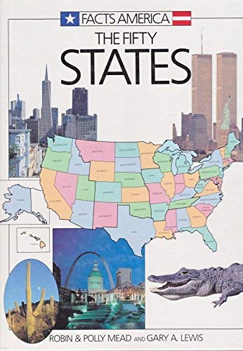 The Fifty States (Facts America Series) - Robin Mead