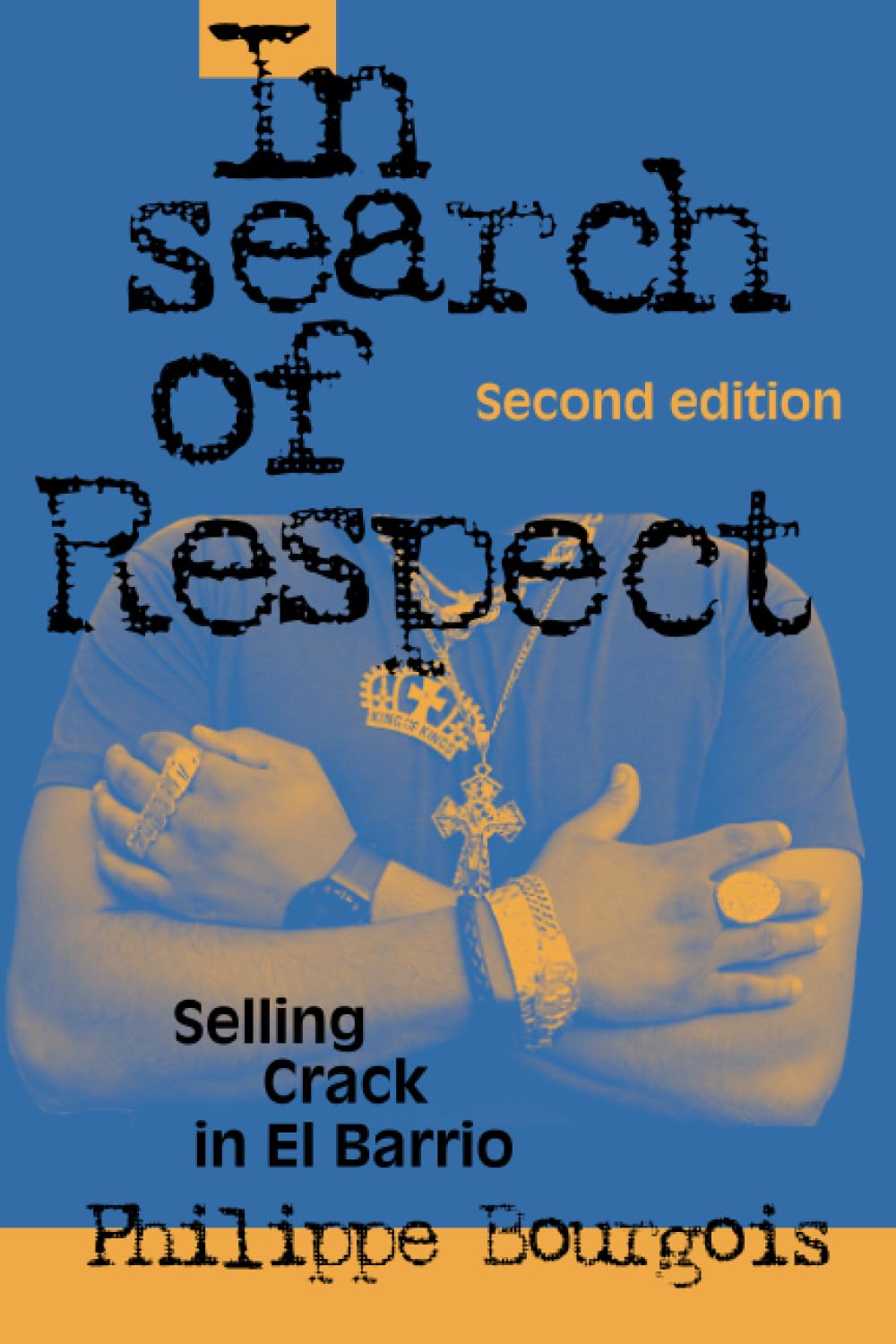 In Search of Respect: Selling Crack in El Barrio - Philippe Bourgois