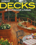 Great Decks & Outdoor Living (Better Homes & Gardens Do It Yourself) - Meredith