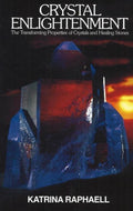 Crystal Enlightenment - Katrina Raphaell