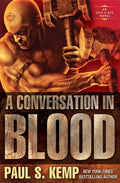 A Conversation in Blood: An Egil & Nix Novel - Paul S. Kemp