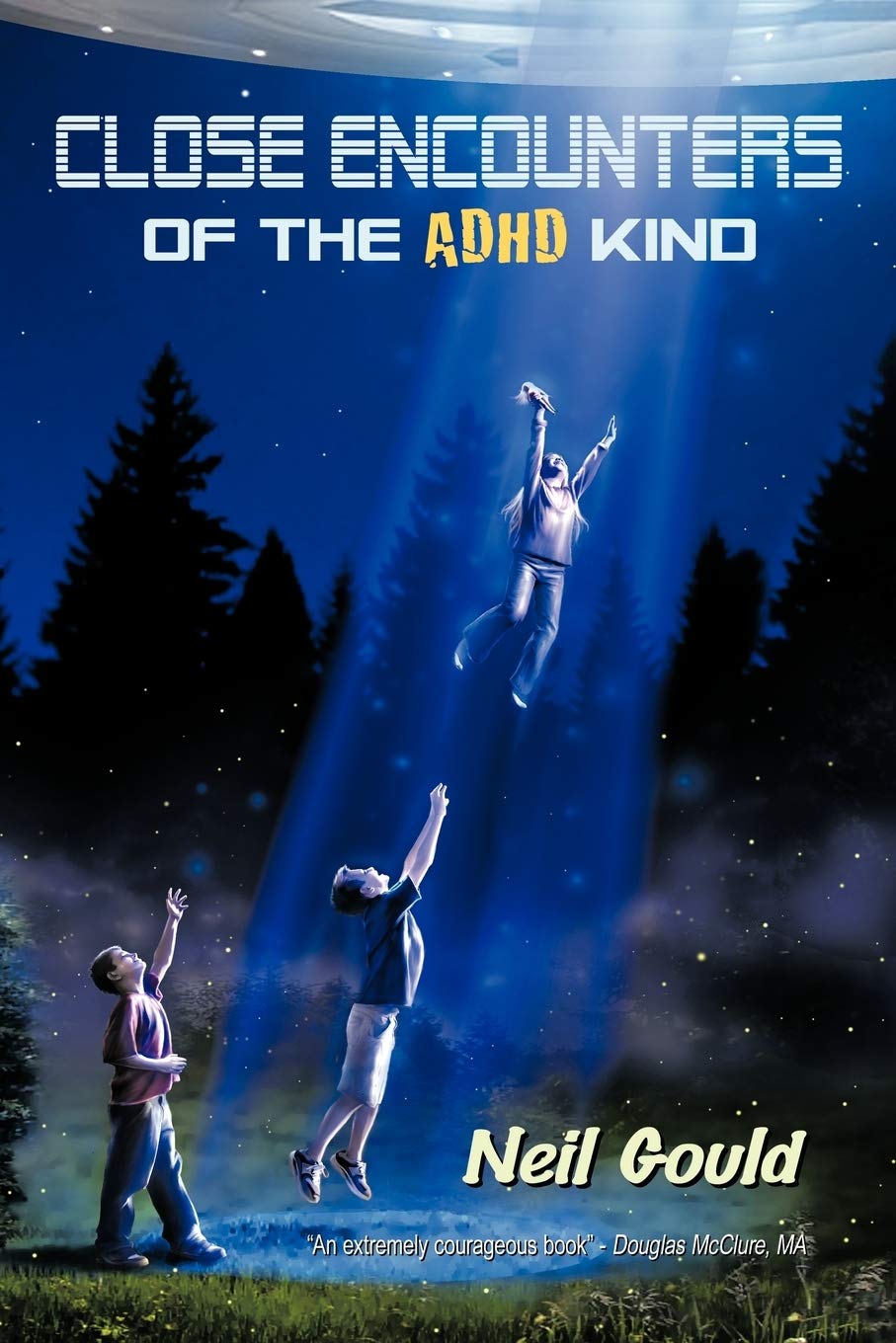 Close Encounters of the ADHD Kind - Neil Gould
