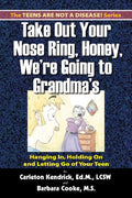 Take Out Your Nose Ring, Honey, We're Going to Grandmas - Barbara Cooke