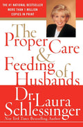 The Proper Care and Feeding of Husbands - Dr. Laura Schlessinger