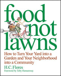 Food Not Lawns - H. C. Flores