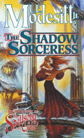 The Shadow Sorceress: The Fourth Book of the Spellsong Cycle -  L. E. Modesitt Jr.