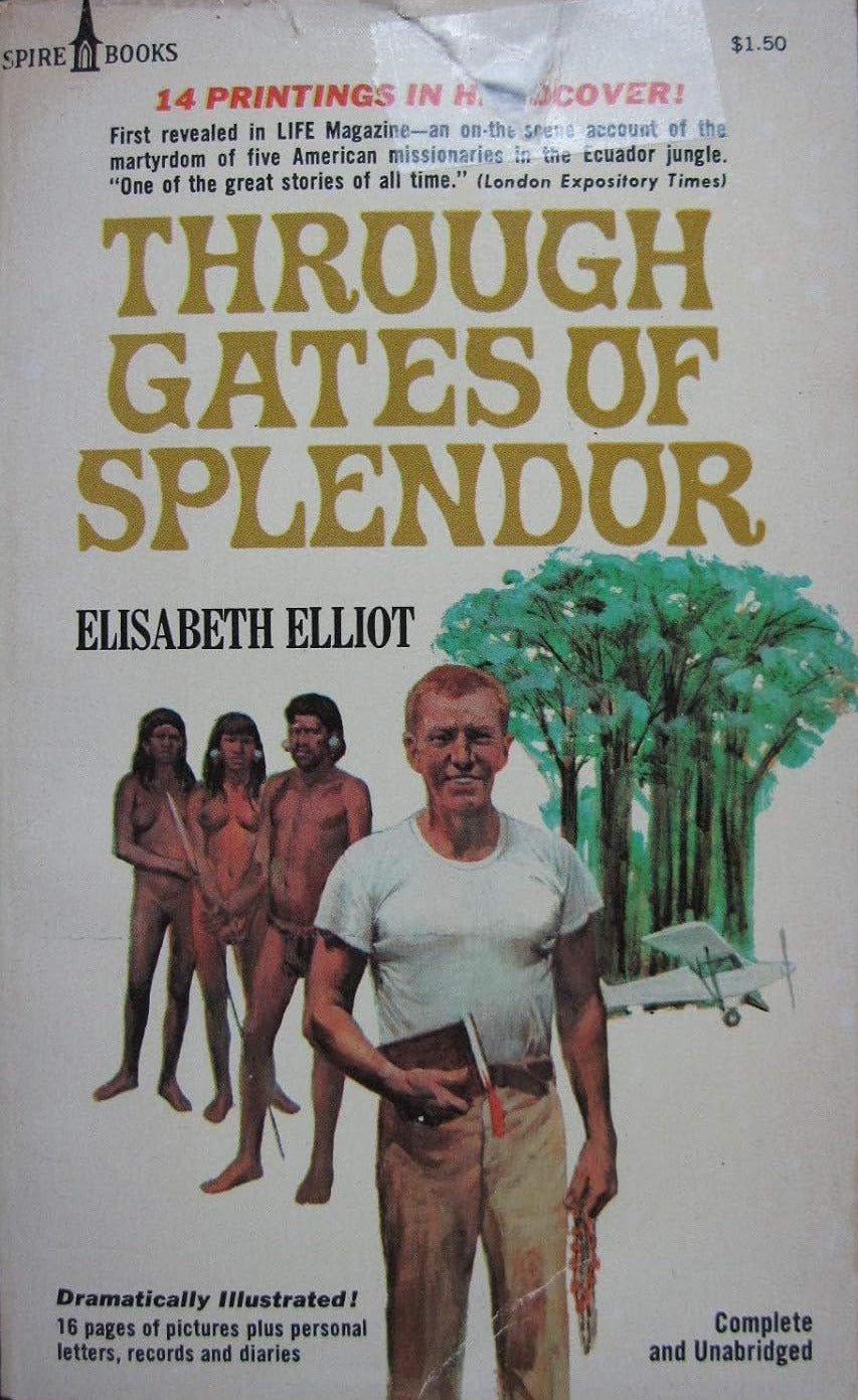 Through Gates of Splendor - Elisabeth Elliot
