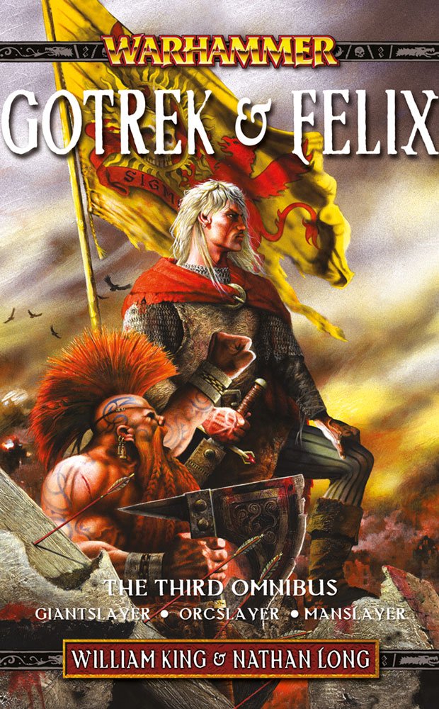 Gotrek & Felix: The Third Omnibus - Nathan Long