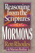 Reasoning from the Scriptures with Mormons - Ron Rhodes