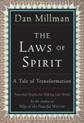 The Laws of Spirit: A Tale of Transformation - Dan Millman
