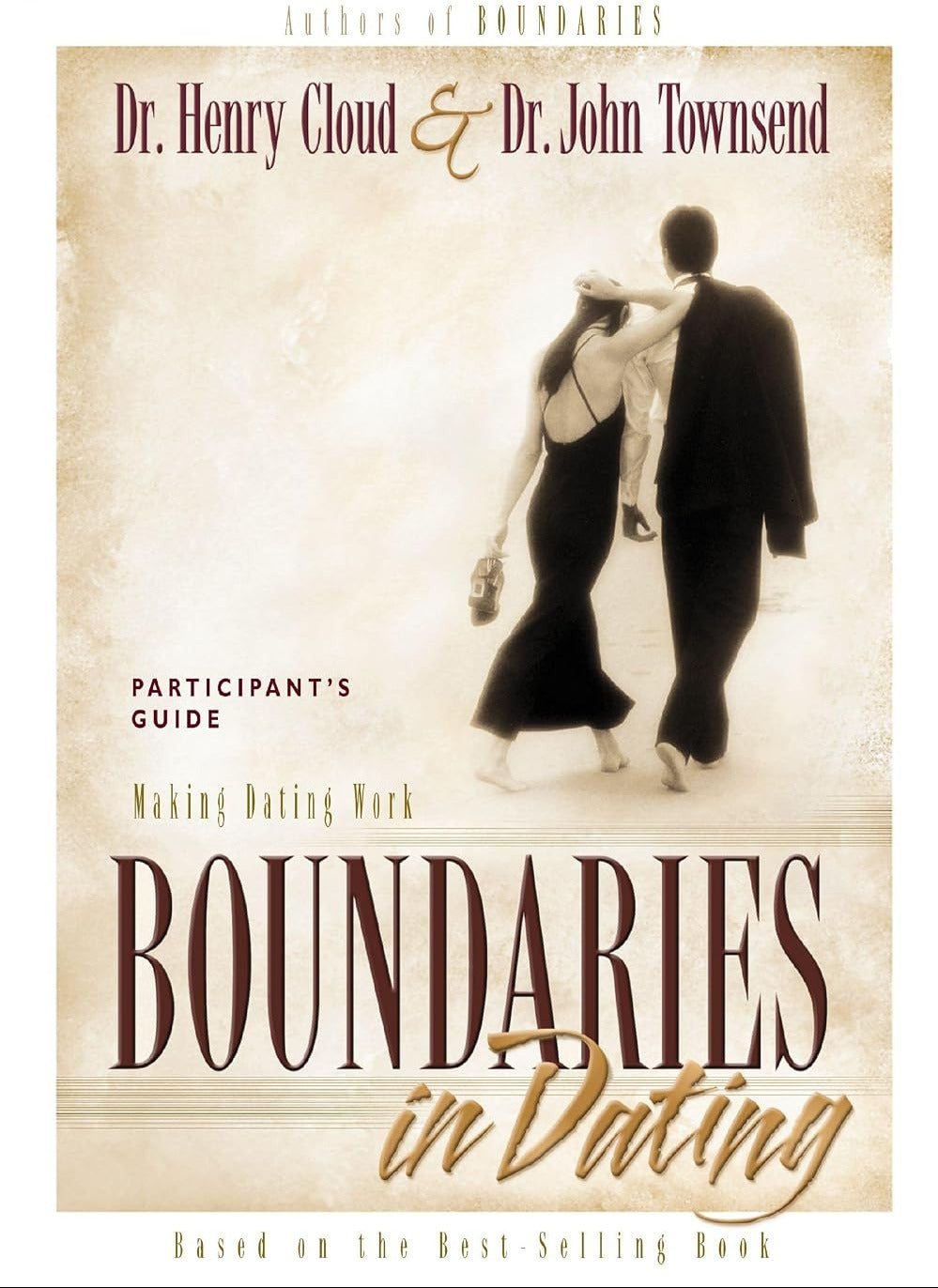 Boundaries in Dating Participant's Guide - Henry Cloud