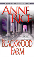 Blackwood Farm (The Vampire Chronicles, Book 9) - Ann Rice