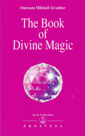 The Book of Divine Magic - Omraam Mikhaël Aïvanhov