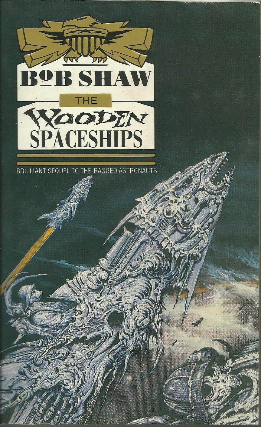 The Wooden Spaceships: Land and Overland Book 2 - Bob Shaw