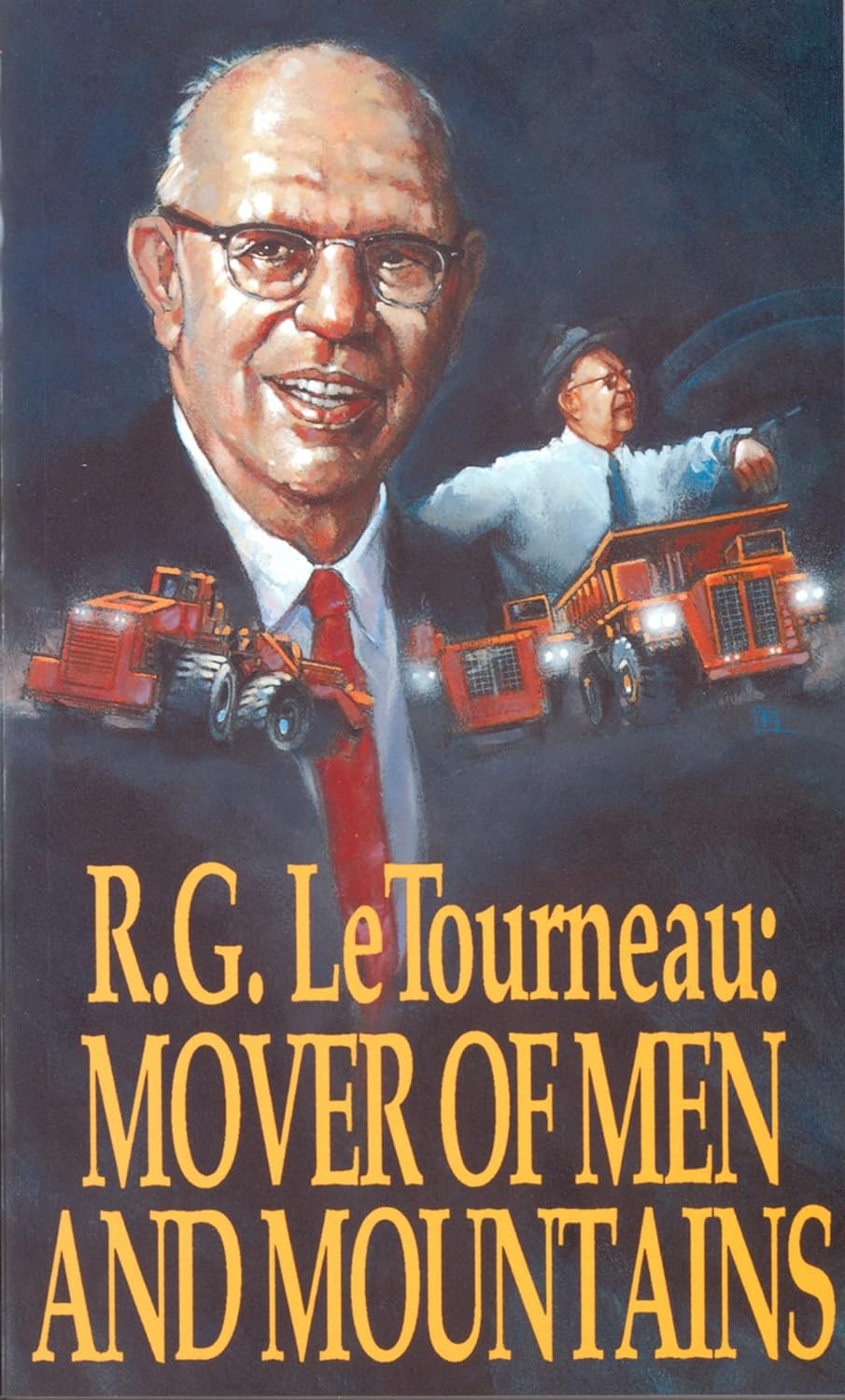 Mover Of Men and Mountains - R. G. LeTourneau