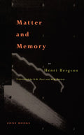 Matter and Memory - Henri Bergson