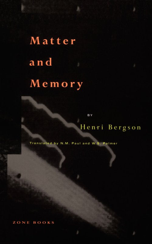 Matter and Memory - Henri Bergson