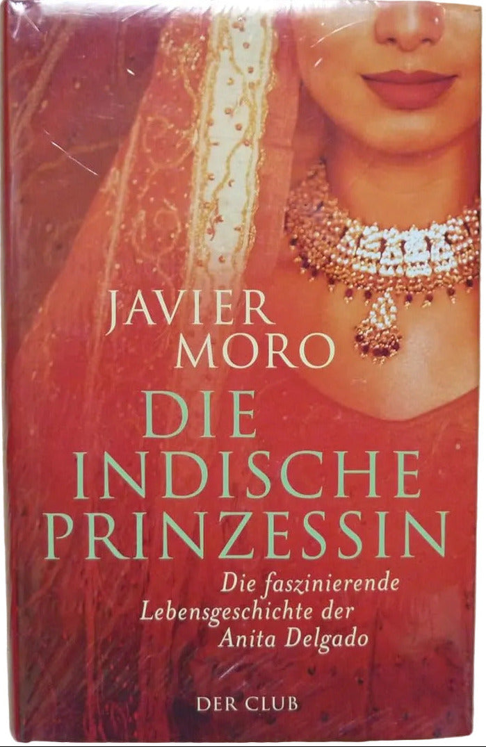 Die indische Prinzessin - Javier Moro