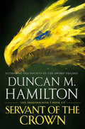 Servant of the Crown (The Dragonslayer, 3) - Duncan M. Hamilton