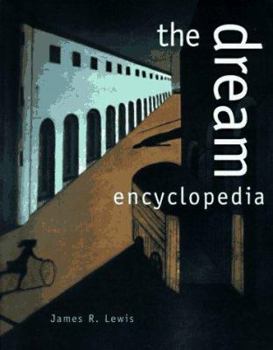 The Dream Encyclopedia - James R Lewis