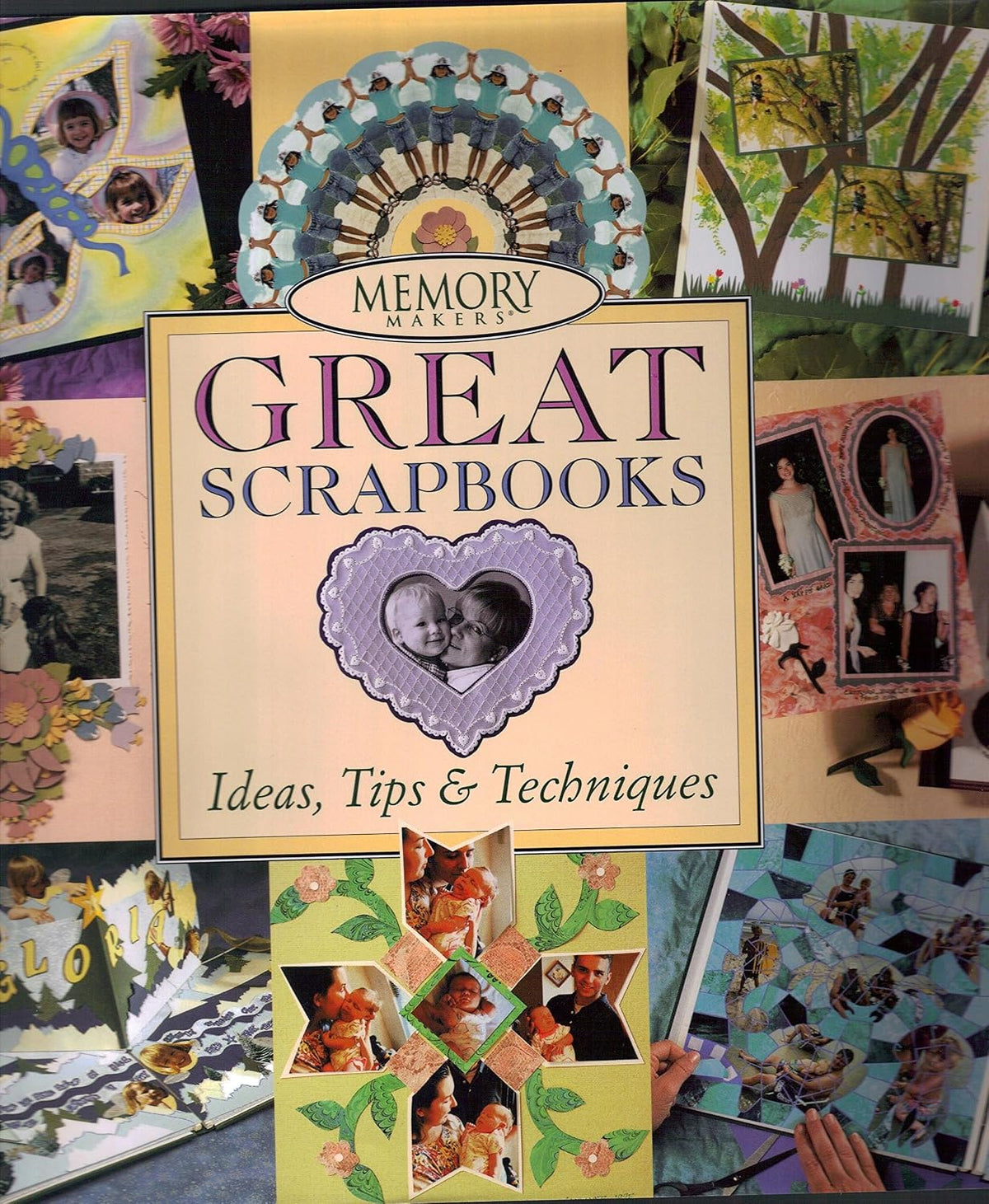 Memory Makers Great Scrapbooks: Ideas, Tips & Techniques - Judith Gerbrandt