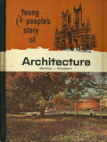 Young People's Story of Architecture, Gothic-modern - hillyer and Huey