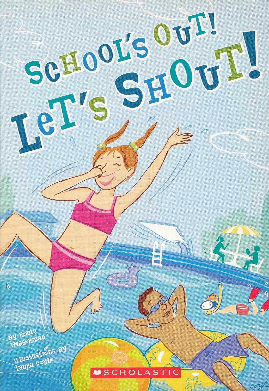 School's Out! Let's Shout! - Robin Wasserman