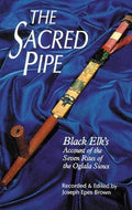 The Sacred Pipe - Black Elk