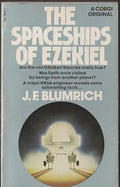 The Spaceships of Ezekiel: - Josef F. Blumrich