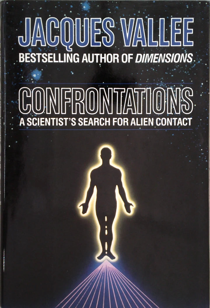 Confrontations: A Scientist's Search for Alien Contact - Jacques Vallee