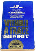 Without a Trace: New Information from the Triangle - Charles Berlitz