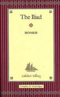 The Iliad - Complete and Unabridged (Collector's Library) - Homer