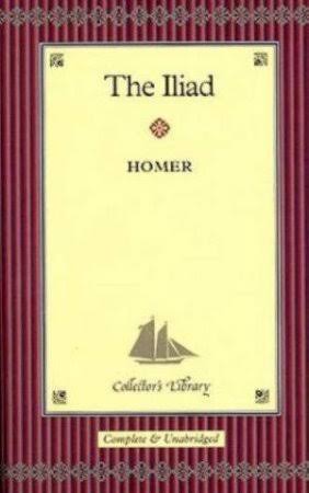 The Iliad - Complete and Unabridged (Collector's Library) - Homer