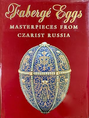 Faberge Eggs: Masterpieces from Czarist Russia - Susanna Pfeffer