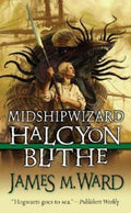 Midshipwizard Halcyon Blithe -  James M. Ward