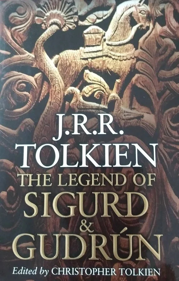 The Legend of Sigurd and Gudrun - J. R. R. Tolkien